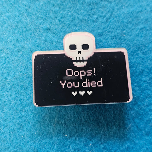 227: You Died Acrylic Pin