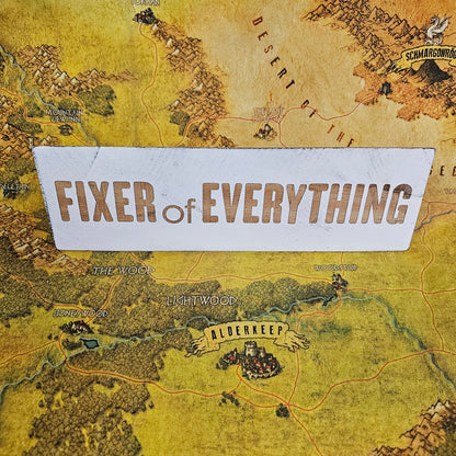 095: Fixer of Everything Wood Desk Sign